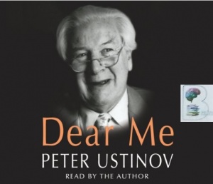 Dear Me written by Peter Ustinov performed by Peter Ustinov on CD (Abridged)